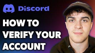 How to Verify Your Discord Account (Full 2024 Guide)