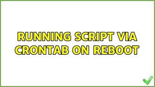 Ubuntu: Running script via crontab on reboot