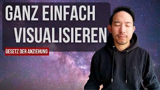 VISUALISIEREN - Nutze diese EINFACHE TECHNIK und MANIFESTIERE was DU möchtest / GESETZ DER ANZIEHUNG