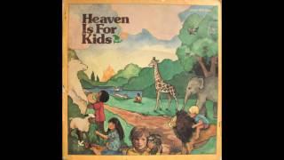 Heaven Is For Kids - (Heritage Singers)