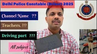 Delhi Police Constable (Driver )2025 channel name, teachers, driving part, all subject,अब ये करो..??