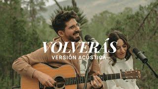 Majo y Dan | Volverás (Versión Acústica)