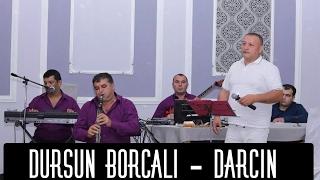 Dursun Borcalı -  Darcın