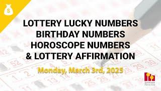 March 3rd 2025 - Lottery Lucky Numbers, Birthday Numbers, Horoscope Numbers