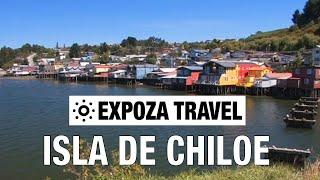 Isla de Chiloe (Chile) Vacation Travel Video Guide