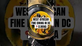 ELMINA | DC Fine Dining Restaurant | Modern West African Food by Chef Eric Adjepong #washingtondc