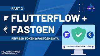 #FlutterFlow + #Fastgen - Refresh Token & API's - Up and Running!