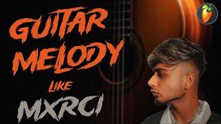 HOW TO MAKE REAL GUITAR MELODY IN FL STUDIO | MXRCI TYPRE GUITAR TUTORIAL | FL STUDIO MELODY