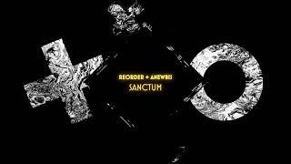 ReOrder & Anewbis - Sanctum