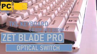 Обзор ZET BLADE PRO без воды и тайпинг TKL клавиатуры!