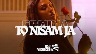 ERMINA - TO NISAM JA (OFFICIAL VIDEO)