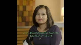 C.LALHMINGMAWII KRISMAS HLA FULL ALBUM | MIZO KRISMAS HLA