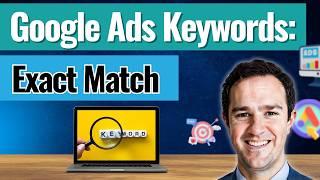 Should You Target Exact Match Keywords in Google Ads