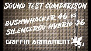 Sound Test Comparison: Griffin Bushwhacker® 46 vs SilencerCo Hybrid 46