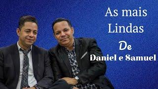 Daniel e Samuel - AS MAIS LINDAS e MAIS OUVIDAS (Louvores abençoados)