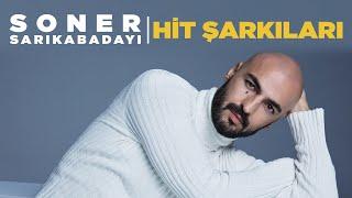 Soner Sarıkabadayı - Hit Şarkıları (15 Hit Bir Arada)