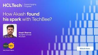 TechBee- HCL's Early Career Program testimonial series | Akash, TechBee scholar