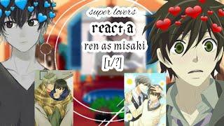 super lovers react a ren as misaki [1/?]{haruren}{usagixmisaki}(YAOI)