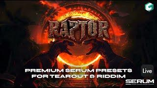 RAPTOR | TEAROUT X RIDDIM SERUM PRESET PACK