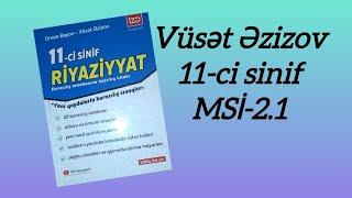 Vüsət Əzizov 11 ci sinif buraxılış imtahanı sınaq toplusu MSİ-2.1