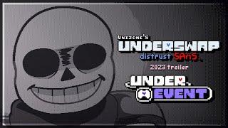 [Unizone's UNDERSWAP: Distrust sans.] UNDEREVENT 2023 Trailer Showcase