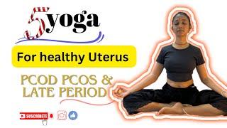 5 Yoga for For healthy Uterus (PCOD PCOS & Late Period @RaaiKotha