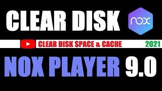 How to Clear Disk Space on NoxPlayer 9.0 | Fix NoxPlayer | NoxPlayer 9 Emulator Disk Space