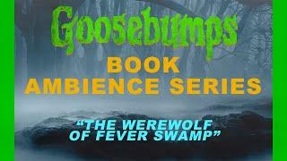 The Werewolf of Fever Swamp [Goosebumps Books Ambience Series]