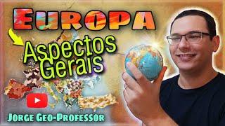 Apresentando a Europa em 4 minuto: Aspectos Gerais