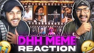 L MEMES, W VIDEO | DHH Meme Reaction