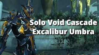 Solo Void Cascade lvl cap w/ Excalibur Umbra | Warframe