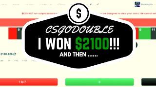 CSGODOUBLE: FIRST TIME EVER WINNING $2,100!