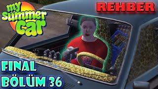 My Summer Car REHBERİ 2023  | Bölüm 36 FİNAL | Suski - Hikaye Sonu