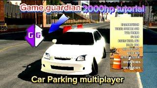 Making An 2000Hp Car With Game Guardian In Car Parking multiplayer