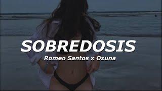 Romeo Santos - Sobredosis (Letra/Lyrics) ft. Ozuna