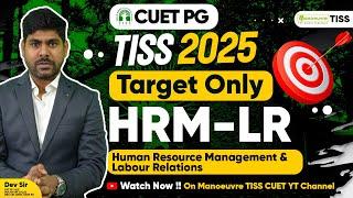 TISS CUET PG 2025 - Target HRM-LR | How To Prepare?| Score Vs Prep. | Weightage, Selection Chances?