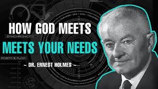 HOW GOD MEETS YOUR NEEDS | FULL LECTURE | DR. ERNEST HOLMES