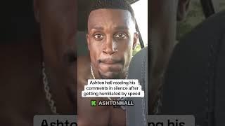 Ashton hall reading his comments in silence after getting humiliated by speed  #ashtonhall #fyp