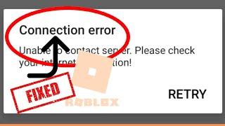 fix roblox unable to contact server please check your internet connection error android