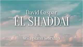 El Shaddai | David GASPAR | Solo Piano Worship