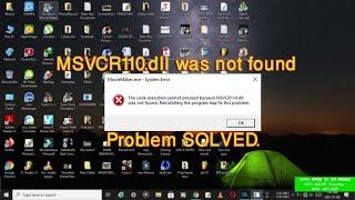 MSVCR110.dll was not found problem solved.