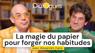 La magie du papier pour forger nos habitudes - Dialogue avec Alexandre Dana