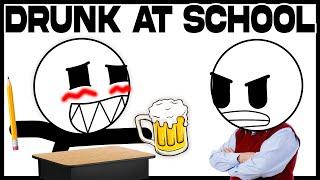 Going To School Drunk