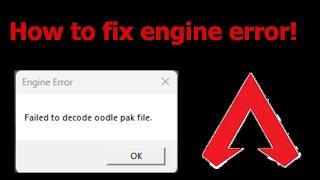 How To Fix Engine Error - (Failed to decode oodle pak file) Apex Legends