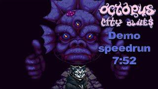 Speedrunning is addicting - Octopus City Blues Demo Any% speedrun (7:52)