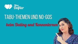 Tabu-Themen und No-Gos beim Dating und Kennenlernen - KONTAKTVOLL - Der Podcast von Nina Deißler