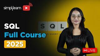 SQL Full Course 2025 | SQL Tutorial for Beginners | SQL Beginner to Advanced Training | Simplilearn