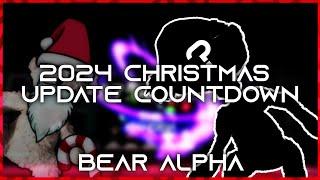 2024 Christmas Update Countdown | BEAR (Alpha)