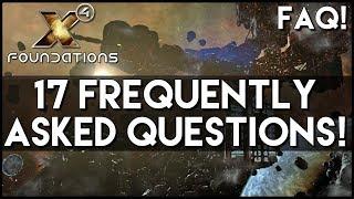 X4 FOUNDATIONS FAQ | 17 FREQUENTLY ASKED QUESTIONS - Tips, Guides, Gameplay