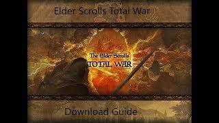 Elder Scrolls Total War Download Guide